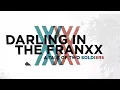 DARLING IN THE FRANXX - A TALE OF TWO SOLDIERS -VISUALIZER-