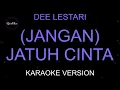 Dee Lestari - (Jangan) Jatuh Cinta (Karaoke Version by QraOke)