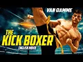 Download Lagu THE KICK BOXER - Hollywood Movie | Jean Claude Van Damme | Blockbuster Action Full Movie In English