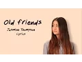 Download Lagu Jasmine Thompson-Old Friends LYRICS HD
