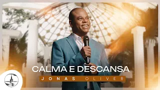 Jonas Oliver - Calma e descansa (Clipe Oficial)