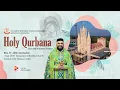 Holy Qurbana - Rev. Fr. Jithin zachariah | St Mary's Orthodox Church, Mallassery | AUGEN LIVE