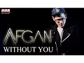 Download Lagu Afgan - Without You (Official Video)