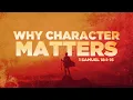1 Samuel 18 1-16 Why Character Matters Rich Jones