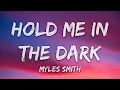 Myles Smith - Hold Me In The Dark (Lyrics)