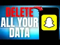 How to DELETE ALL your Snapchat Data EASY GUIDE 2025