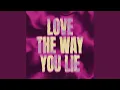 Download Lagu Love The Way You Lie (Techno Mix)
