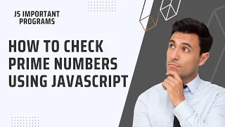 JavaScript Program to Check Prime Number Easy Logic Explained