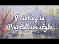 Painting in a Pointillism Style Discover the Mesmerizing Technique in Action