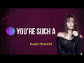 "Hailee Steinfeld  - You’re Such A (Lyrics)"