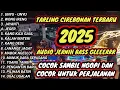 Download Lagu TARLING CIREBONAN TERBARU 2025 || AUDIO JERNIH BASS GLEEERRR