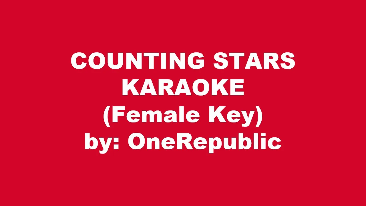 OneRepublic Counting Stars Karaoke Female Key