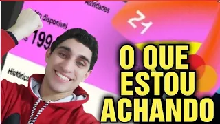 CARTÃO Z1 - O QUE ESTOU ACHANDO   DO CARTÃO E DA CONTA ( opinião)????