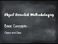 Object Oriented Methodologies Basic Concepts - Objects and Classes