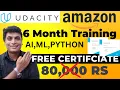 Amazon Udacity Launched 6 Month Free Certification Degree Program AI ML Python Nanodegree Program