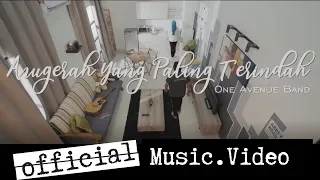 Download 🔵ANUGERAH YANG PALING TERINDAH | ONE AVENUE BAND | OFFICIAL MUSIC VIDEO MP3
