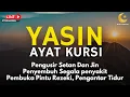 Download Lagu Surah Yasin \u0026 Ayat Kursi Pengusir Setan dan Penyembuh Segala Macam Peny4kit, | By : Alaa Aqel