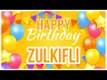 Download Lagu 🎂 Happy Birthday Zulkifli! 🎉 It's Your Special Day 🥳