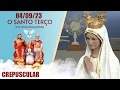 Lagu O Santo Terço dos Filhos do Pai Eterno - Crepuscular - 04/09/23