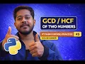 GCD or HCF of Two Numbers in Python Python Coding Practice Problem Solving DSA