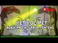 Download Lagu Pet Polipet REMIK Pro WITARRUP Benteng live Dusun Baru II