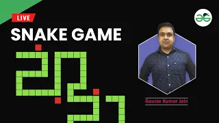 Snake game Gaurav Kumar Jain GeeksforGeeks School