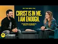 Christ Is In Me I Am Enough Pastors Steven Holly Furtick Elevation Church