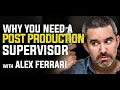 How a Post Production Supervisor Can Save Your Butt