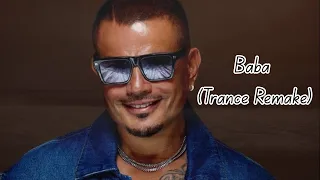Amr Diab Baba عمرو دياب بابا Trance Remake 