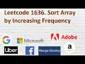 Leetcode 1636 Sort Array by Increasing Frequency