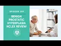Benign Prostatic Hyperplasia NCLEX Review Episode 259 Straight A Nursing