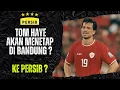 Download Lagu SSTTT.. TOM HAYE AKAN KE PERSIB ?