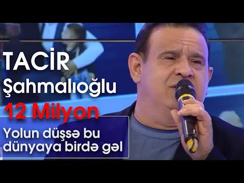 Download MP3 Tacir Şahmalıoğlu - Yolun düşsə bu dünyaya birdə gəl (BizimləSən)