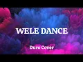 Download Lagu Lui Cruz - Wele Dance Ft.Tekno (Lyrics) Go down for Me..