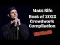 Matt Rife Best of 2022 Crowd Work Compilation