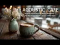 Lagu Acoustic Guitar Music for Winter Relaxation ~ Peaceful Guitar Melodies \u0026 Cozy Coffee Vibes