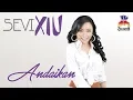 Download Lagu Sevi Xiu - Andaikan (Official Music Video)