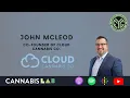 John McLeod Co-Founder of Cloud Cannabis Co