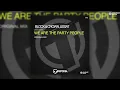 Download Lagu Block \u0026 Crown, Lissat - We Are The Party People