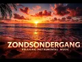 Download Lagu Zonsondergang – Rustgevende Instrumentale Muziek | Relax, Mediteer \u0026 Ontspan