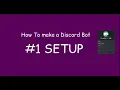 How to make a Discord Bot Setup