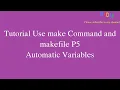 5 Automatic Variables in Makefile Tutorial Use make Command and makefile P5