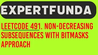 Leetcode 491 Non-decreasing Subsequences java solution with Bitmasks Approach