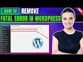 Fix A WordPress Fatal Error 2026 WordPress Fatal Error After Installing Plugin