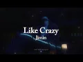 Like Crazy [ Deep house remix] || Jimin (lyrics)