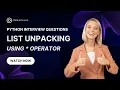 Python List Unpacking with Operator Easy Beginner Tutorial