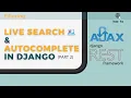 Live Search Autocomplete in Django Django Rest Framework using AJAX Part 2 How to