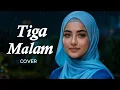 Lagu TIGA MALAM – Lilis Suryani | Cover IRAMA_MELAYU
