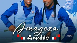 amageza amahle 2020 dear msakazi