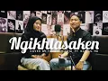 Download Lagu Ngikhlasaken - Dede Risty (Cover) Titi Indriyani ft Saeful HD | Tarling Akustik Itonk Lucky